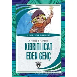 Kibriti İcat Eden Genç - Dünya Çocuk Klasikleri - H. Pellier - Dorlion Yayınları