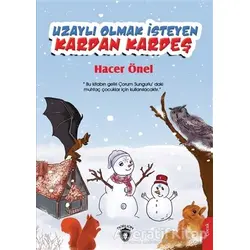 Uzaylı Olmak İsteyen Kardan Kardeş - Hacer Önel - Dorlion Yayınları