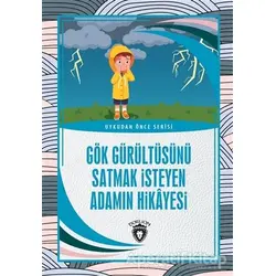 Gök Gürültüsünü Satmak İsteyen Adamın Hikayesi - Uykudan Önce Serisi - Kolektif - Dorlion Yayınları