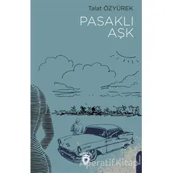 Pasaklı Aşk - Talat Özyürek - Dorlion Yayınları