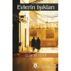 Evlerin Işıkları - Dilek Bilgilier - Dorlion Yayınları
