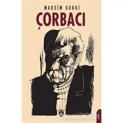 Çorbacı - Maksim Gorki - Dorlion Yayınları