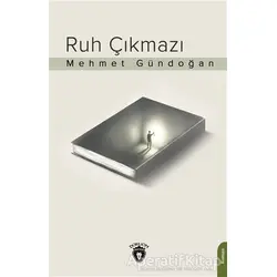 Ruh Çıkmazı - Mehmet Gündoğan - Dorlion Yayınları