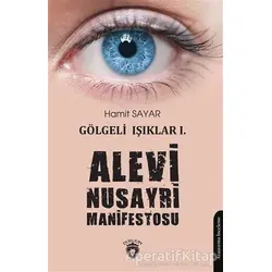 Alevi Nusayri Manifestosu - Gölgeli Işıklar 1 - Hamit Sayar - Dorlion Yayınları