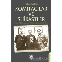 Komitacılar ve Suikastler - Rahmi Akbaş - Dorlion Yayınları
