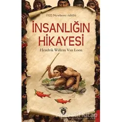 İnsanlığın Hikayesi - Hendrik Willem Van Loon - Dorlion Yayınları