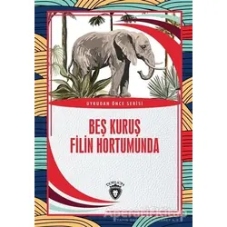 Beş Kuruş Filin Hortumunda - Salim Uzun - Dorlion Yayınları