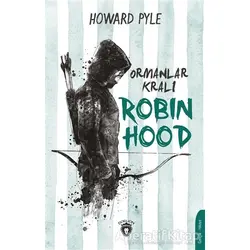 Ormanlar Kralı Robin Hood - Howard Pyle - Dorlion Yayınları