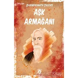 Aşk Armağanı - Rabindranath Tagore - Dorlion Yayınları