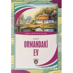 Ormandaki Ev - Line S. - Dorlion Yayınları