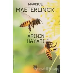Arının Hayatı - Maurice Maeternick - Dorlion Yayınları