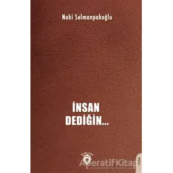 İnsan Dediğin - Naki Selmanpakoğlu - Dorlion Yayınları
