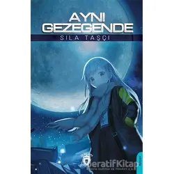 Aynı Gezegende - Sıla Taşçı - Dorlion Yayınları