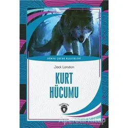 Kurt Hücumu - Jack London - Dorlion Yayınları