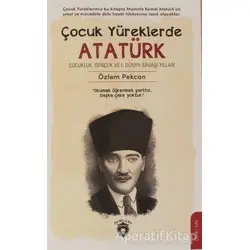 Çocuk Yüreklerde Atatürk - Özlem Pekcan - Dorlion Yayınları