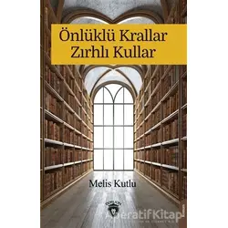 Önlüklü Krallar Zırhlı Kullar - Melis Kutlu - Dorlion Yayınları
