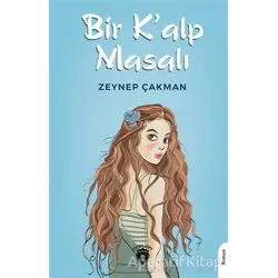Bir K’alp Masalı - Zeynep Çakman - Dorlion Yayınları