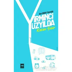 Yirminci Yüzyılda Kalan Şehir - Ayşe Göktürk Tunceroğlu - Ötüken Neşriyat