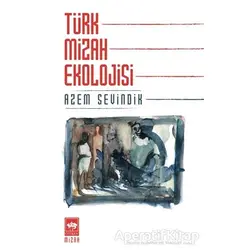 Türk Mizah Ekolojisi - Azem Sevindik - Ötüken Neşriyat
