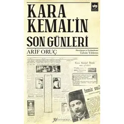 Kara Kemalin Son Günleri - Arif Oruç - Ötüken Neşriyat