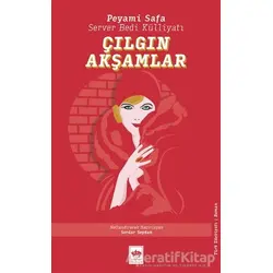 Çılgın Akşamlar - Peyami Safa - Ötüken Neşriyat