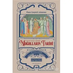 Moğolların Tarihi - Tatarlar Olarak Andığımız - Plano Carpinili Johannes - Ötüken Neşriyat