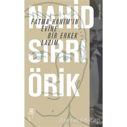 Fatma Hanım’ın Evine Bir Erkek Lazım - Nahid Sırrı Örik - Oğlak Yayıncılık
