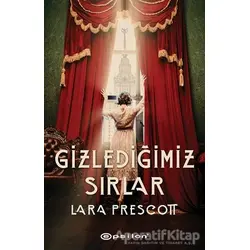 Gizlediğimiz Sırlar - Lara Prescott - Epsilon Yayınevi