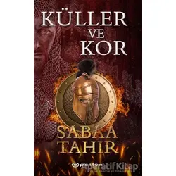 Küller ve Kor - Sabaa Tahir - Epsilon Yayınevi