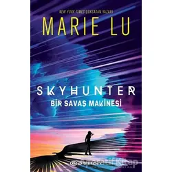 Skyhunter: Bir Savaş Makinesi - Marie Lu - Epsilon Yayınevi