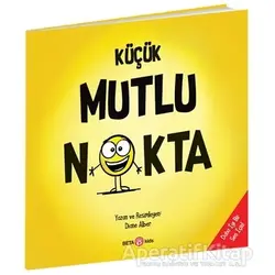 Küçük Mutlu Nokta - Diane Alber - Beta Kids