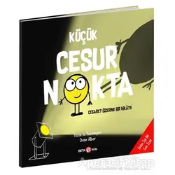 Küçük Cesur Nokta - Diane Alber - Beta Kids