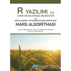 R Yazılımı ile Tarım Bilimlerinde Regresyon ve Sınıflandırma Tipi Problemlerin Çözümünde Mars Algori