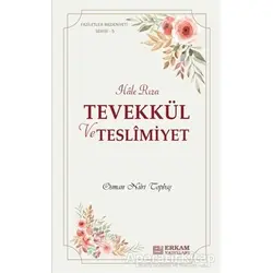 Tevekkül ve Teslimiyet - Osman Nuri Topbaş - Erkam Yayınları