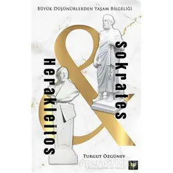 Herakleitos ve Sokrates - Turgut Özgüney - Beyaz Baykuş Yayınları