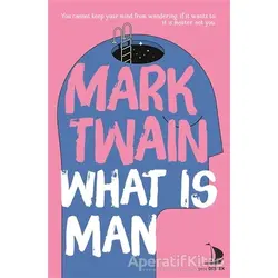 What is Man - Mark Twain - Destek Yayınları