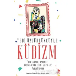 Yedi Özgürlükçüyle Kübizm - Onur Ataç - Destek Yayınları