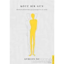 Kötü Bir Gün - Gürgen Öz - Destek Yayınları