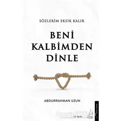 Sözlerim Eksik Kalır Beni Kalbimden Dinle - Abdurrahman Uzun - Destek Yayınları
