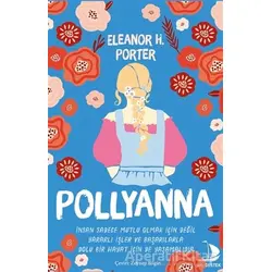 Pollyanna - Eleanor H. Porter - Destek Yayınları