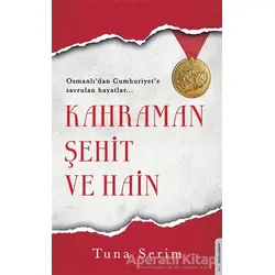 Kahraman Şehit ve Hain - Tuna Serim - Destek Yayınları