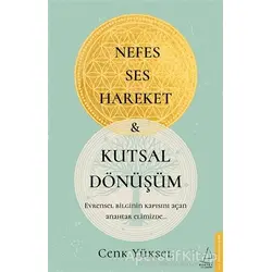 Nefes Ses Hareket ve Kutsal Dönüşüm - Cenk Yüksel - Destek Yayınları