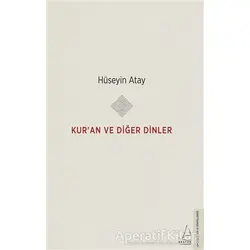 Kur’an ve Diğer Dinler - Hüseyin Atay - Destek Yayınları