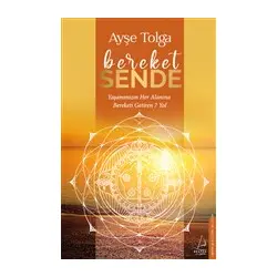 Bereket Sende - Ayşe Tolga - Destek Yayınları