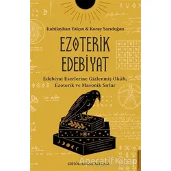 Ezoterik Edebiyat - Koray Sarıdoğan - Destek Yayınları