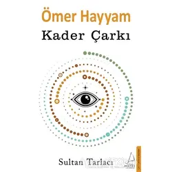 Ömer Hayyam - Kader Çarkı - Sultan Tarlacı - Destek Yayınları