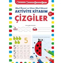 Çizgiler 3+ Yaş - Okul Öncesi ve Erken Okul Dönemi Aktivite Kitabım