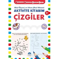Çizgiler 5+ Yaş - Okul Öncesi ve Erken Okul Dönemi Aktivite Kitabım