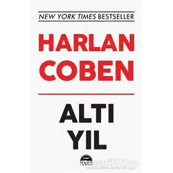 Altı Yıl (Beyaz Kapak) - Harlan Coben - Martı Yayınları