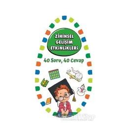 Zihinsel Gelişim Etkinlikleri 1 - 40 Soru 40 Cevap - Kolektif - Martı Çocuk Yayınları